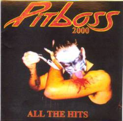 Pitboss 2000 : All The Hits Pitboss 2000 : All The Hits